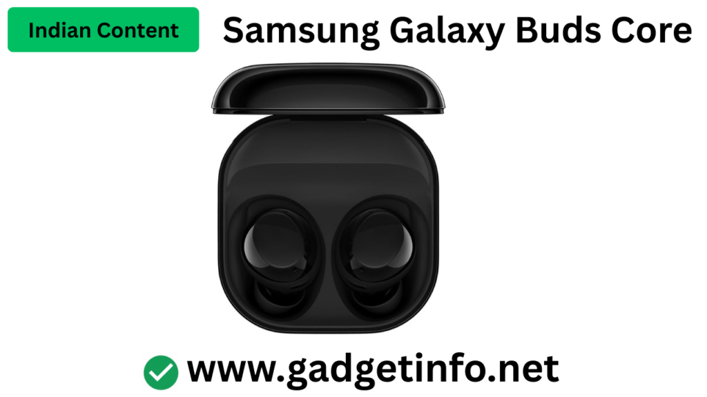 Stop Buying Cheap TWS! Samsung Galaxy Buds Core Brings Premium ANC & AI to Budget Users
