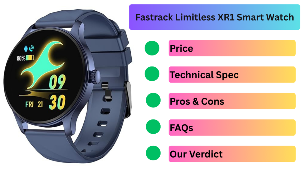 Fastrack Limitless XR1 Smart Watch Review and Price in India - Gadget Info